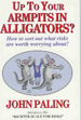 Up to Your Armpits in Alligators?