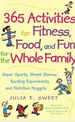 365 Activities for Fitness, Food, and Fun for