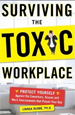 Surviving the Toxic Workplace
