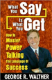 What You Say Is What You Get
