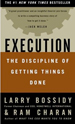 Execution: The Discipline of Getting Things Done