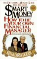 Smart Money: How to Be Your Own Financial Manager