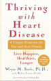 Thriving With Heart Disease : A Unique Program for