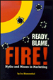Ready, Blame, Fire!: Myths & Misses in Marketing
