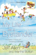 My Life As a Bystander