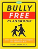 The Bully Free Classroom
