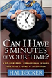 Can I Have 5 Minutes of Your Time?