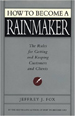 How to Become a Rainmaker