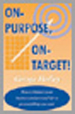 On Purpose: On Target