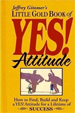 Little Gold Book of YES! Attitude