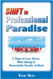 SHIFT to Professional Paradise