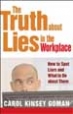 The Truth About Lies in the Workplace - Carol Goman