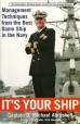  It's Your Ship: Management Techniques from the Best Damn Ship in the Navy - Michael Abrashoff