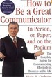 How to Be a Great Communicator