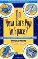 Do Your Ears Pop in Space?
