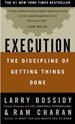 Execution: The Discipline of Getting Things Done