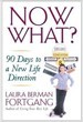 Now What?: 90 Days to a New Life Direction