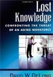 Lost Knowledge: Confronting the Threat of an Aging