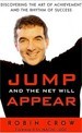 Jump and the Net Will Appear