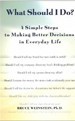 What Should I Do?: 4 Simple Steps