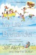 My Life As a Bystander