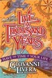 Live a Thousand Years: Have the Time of Your Life