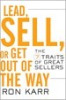 Lead, Sell, or Get Out of the Way: The 7 Traits of