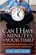 Can I Have 5 Minutes of Your Time?