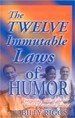 The Twelve Immutable Laws of Humor