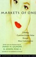 Markets of One: Creating Customer-Unique Value