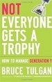Not Everyone Gets A Trophy