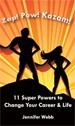 Zap! Pow! Kazam!