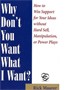 Why Don’t You Want What I Want?