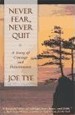 Never Fear, Never Quit