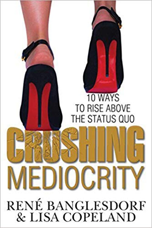 CRUSHING MEDIOCRITY