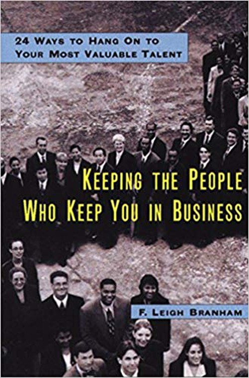 Keeping the People Who Keep You in Business