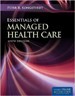 Essentials Of Managed Health Care