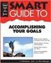 The Smart Guide to Accomplishing Your Goals - Chip Eicrhelberger