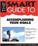 The Smart Guide to Accomplishing Your Goals