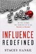 Influence Redefined