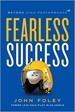 Fearless Success - John Foley