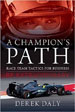 A Champion's Path - Derek Daly