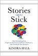 Stories That Stick - Kindra Hall