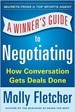 A Winner's Guide to Negotiating - Molly Fletcher