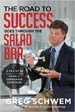 The Road To Success Goes Through the Salad Bar - Greg Schwem