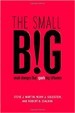 The small BIG: small changes that spark big influence