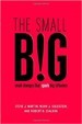 The small BIG - Robert Cialdini