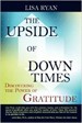 The Upside of Down Times - Lisa Ryan