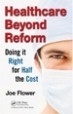 Healthcare Beyond Reform