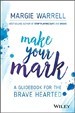 Make Your Mark - Margie Warrell